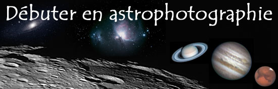 débuter en astrophotographie